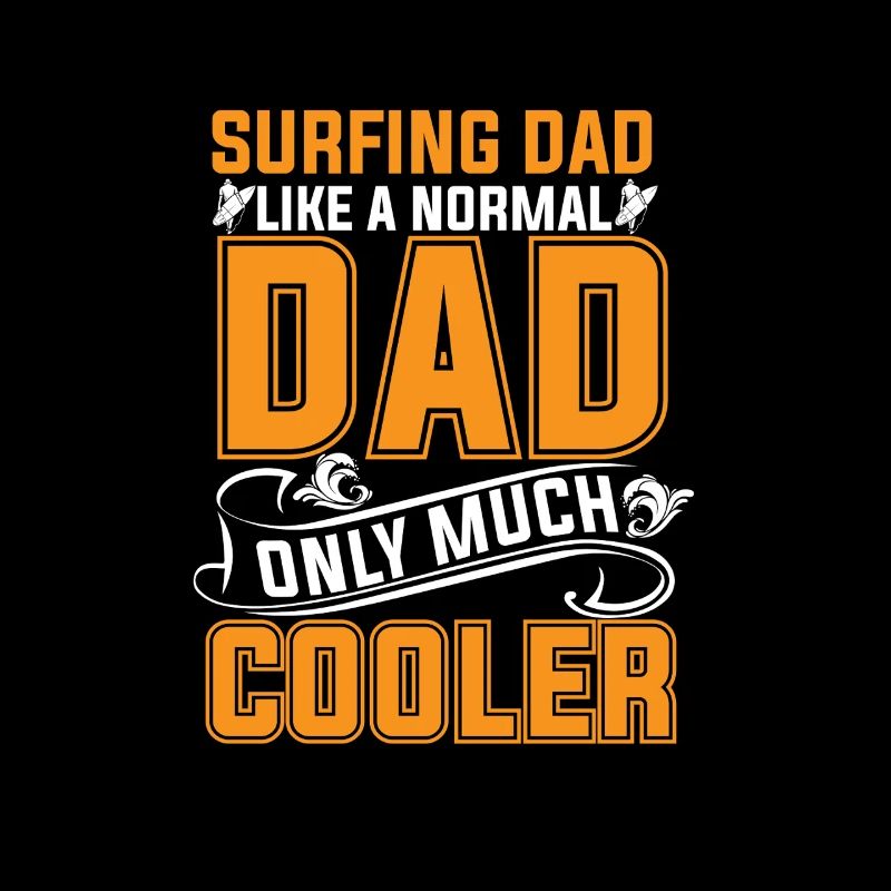 Surfer papa comme un papa normal, mais beaucoup plus cool