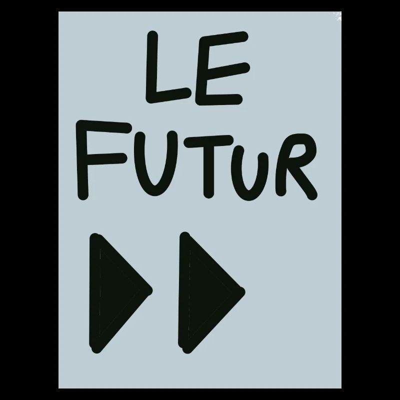 le futur.