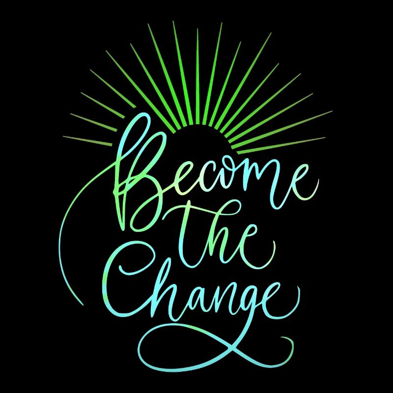 Motivation, Become-The-Change, Saying, Typography