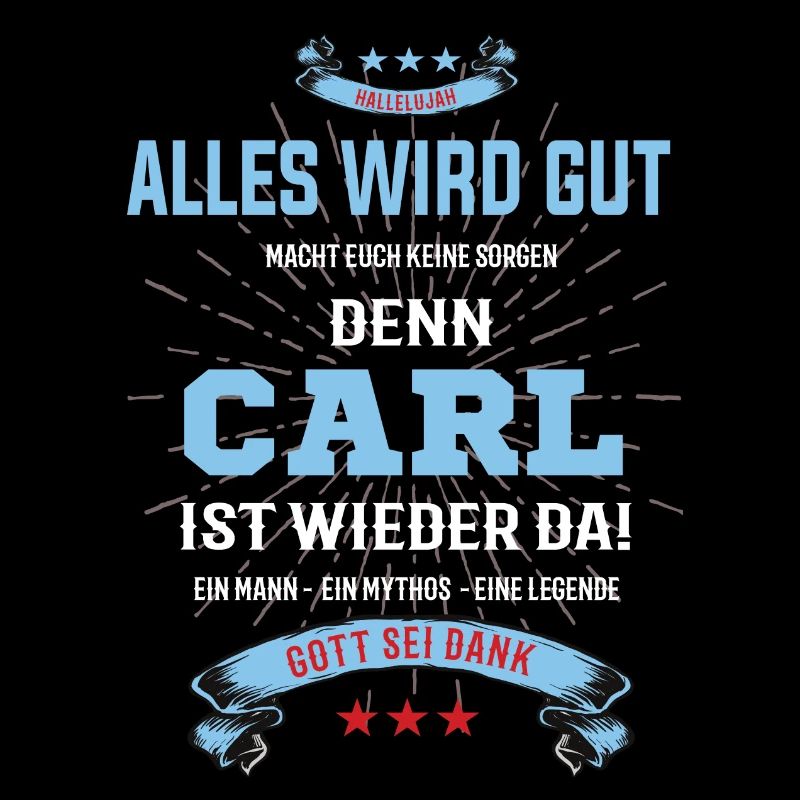alles wird gut denn Carl Ist da T-Shirt