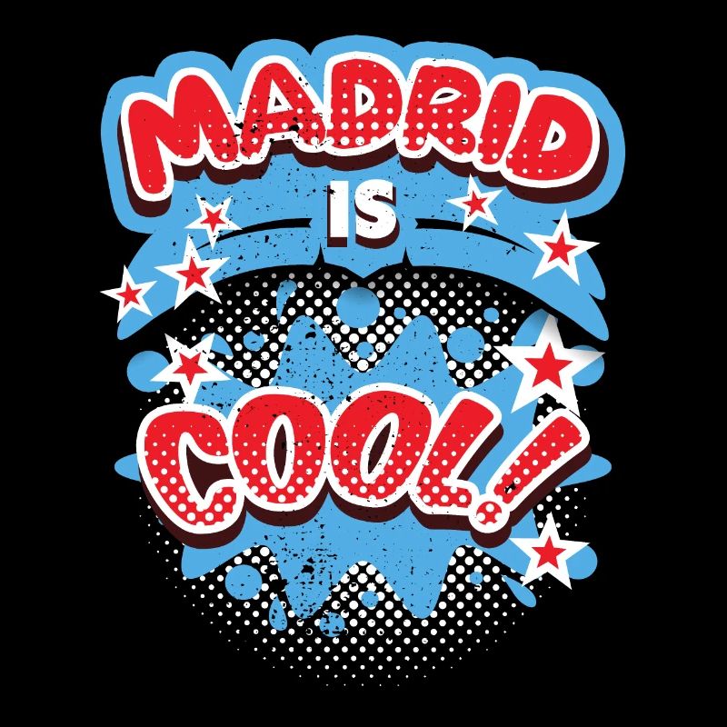 Madrid Spanien, Spruch Madrid-is-Cool