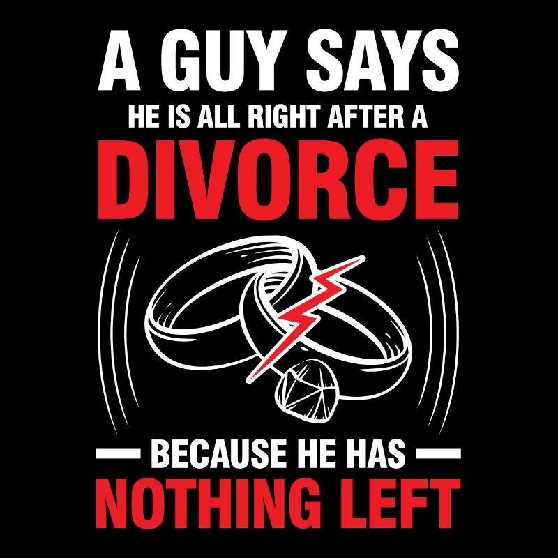 All Right After A Divorce He Has Nothing Left
