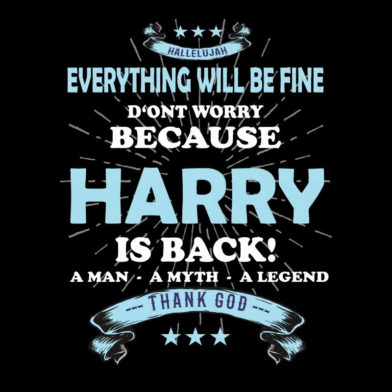 Everything will be fine Harry Is back