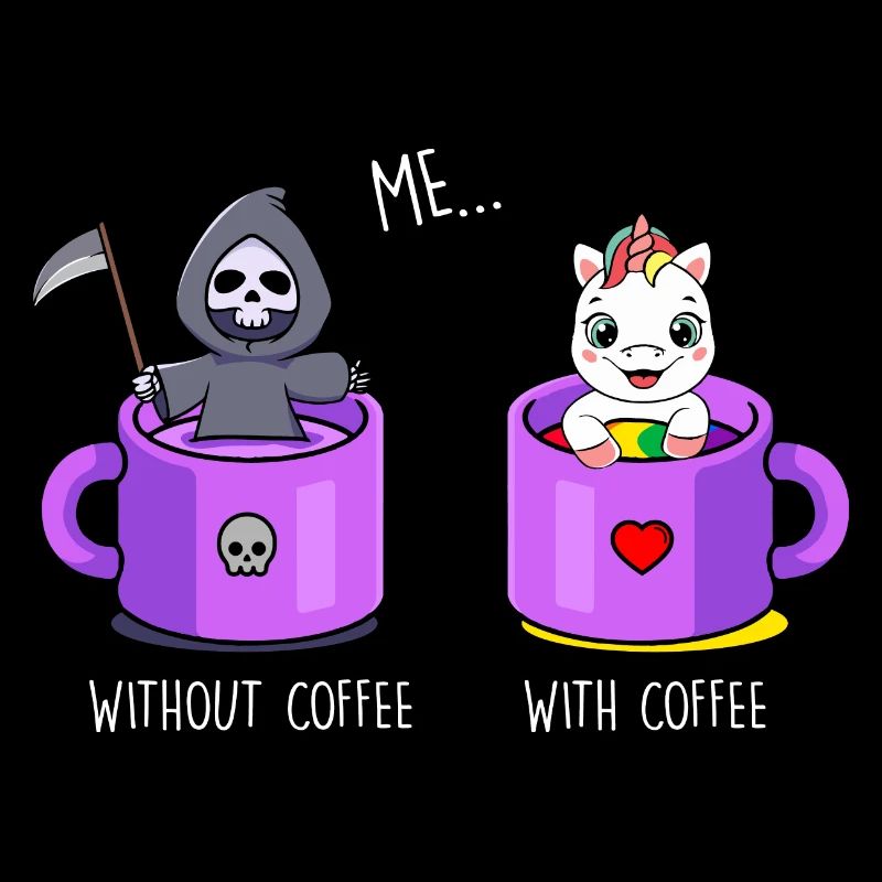 Ich ohne Kaffee Ich mit Kaffee Sensenmann Einhorn