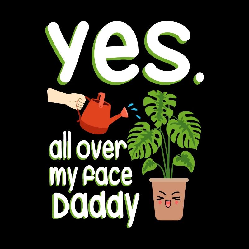 Yes All Over My Face Daddy Gärtner