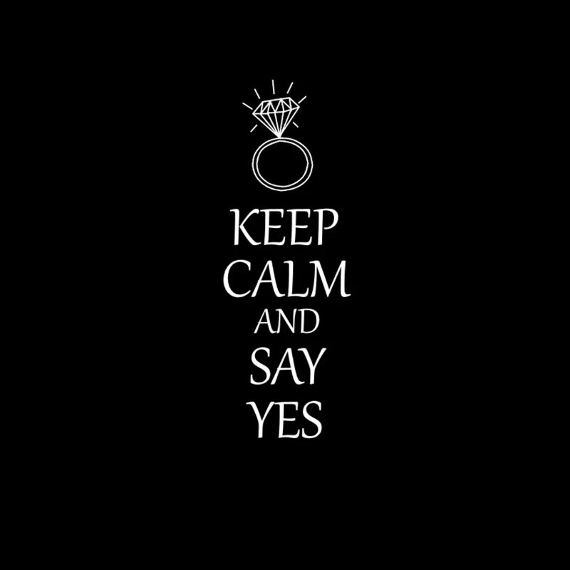 Keep calm and say yes, Valentinstag