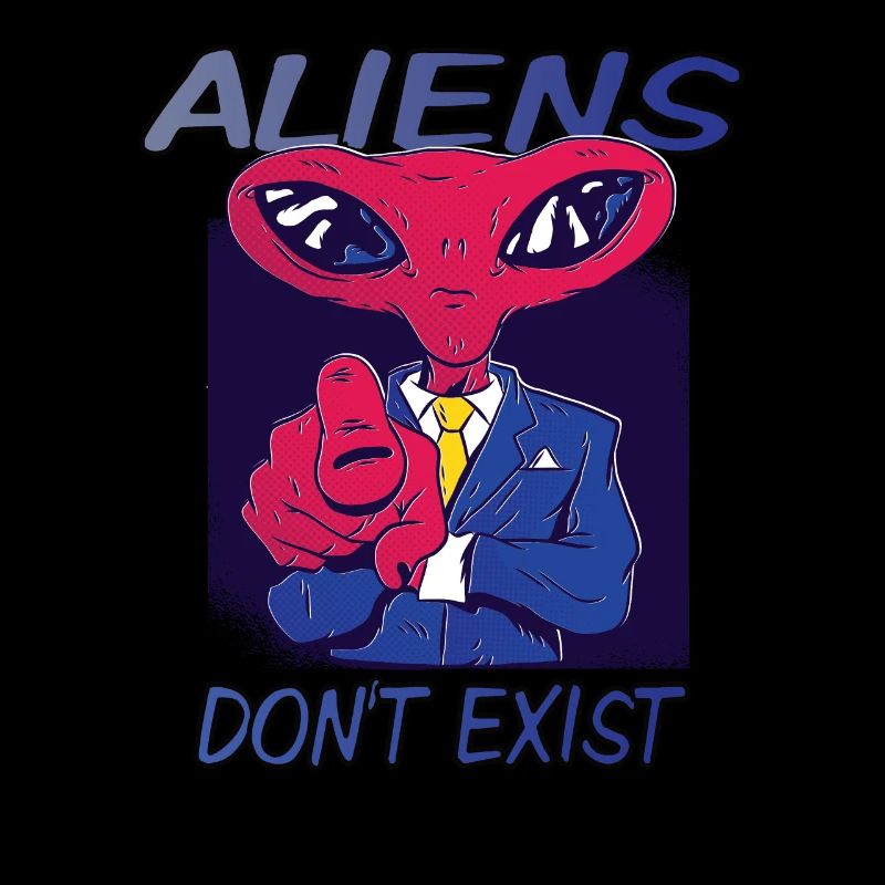 Aliens dont exist - Pop Art - Comic