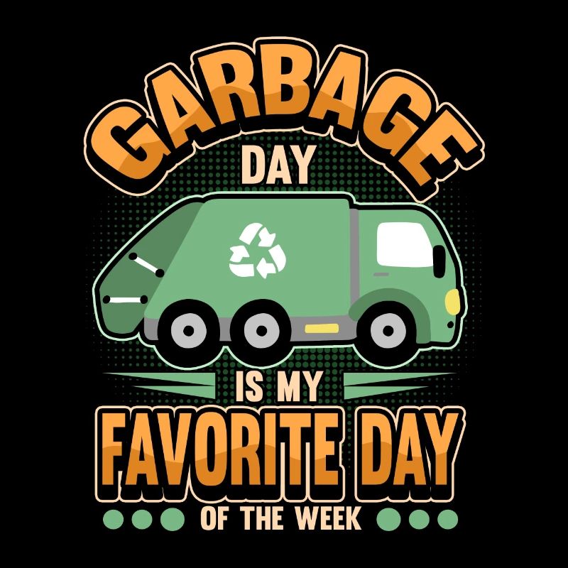 Funny garbage collection garbage truck garbage man gift