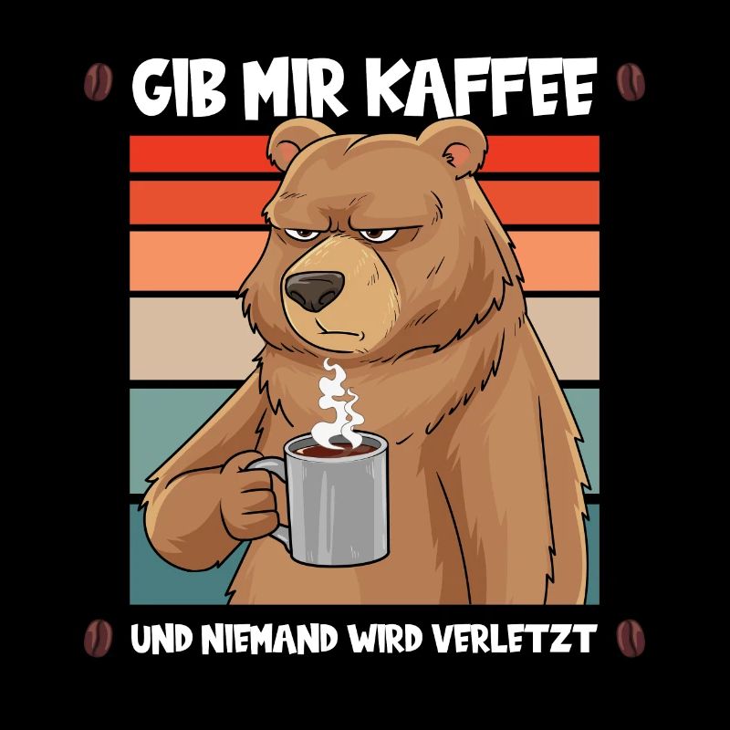 Gib Mir Kaffee Lustig Spruch Arbeit Kaffee Bär