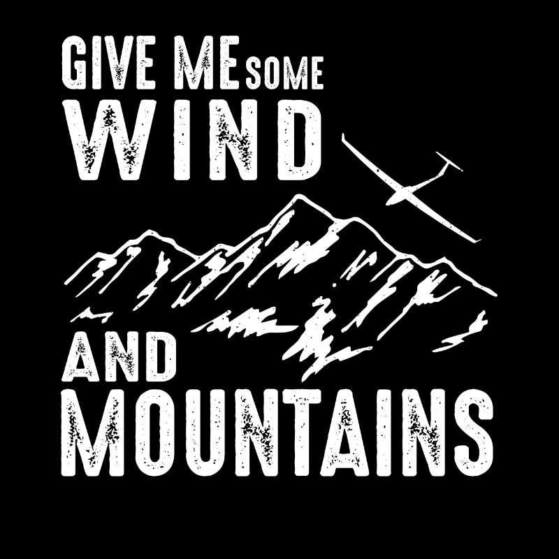 Give Me Some Wind And Moutnains Gliding Glider