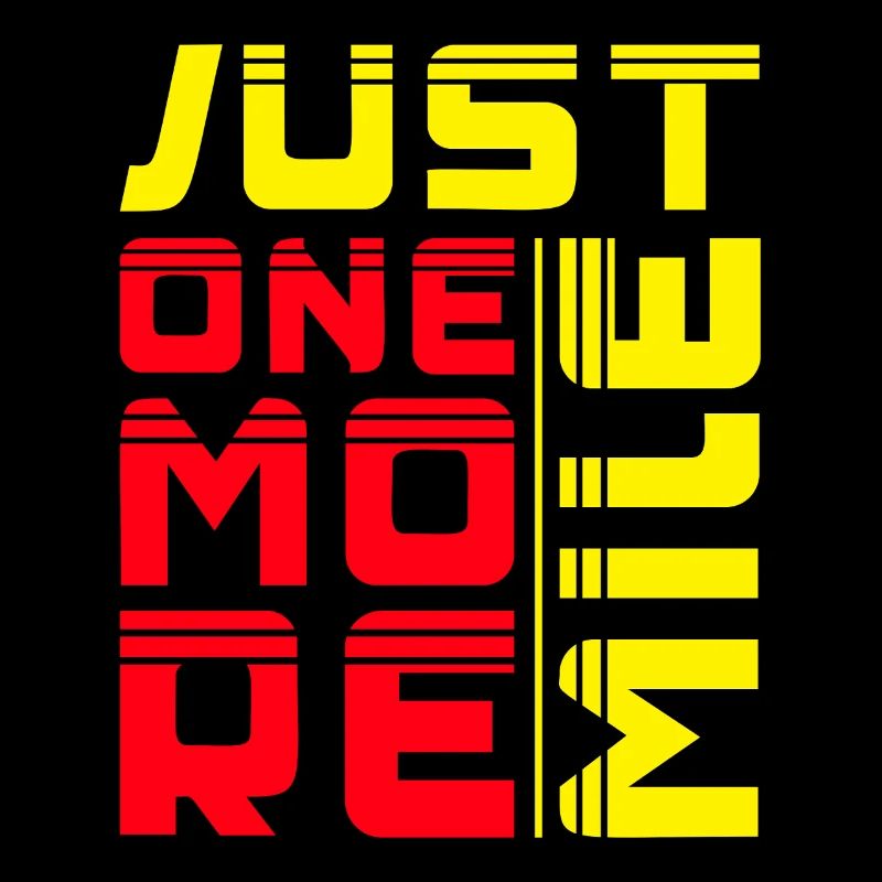 Running Just One More Mile Marathon Runner Gift