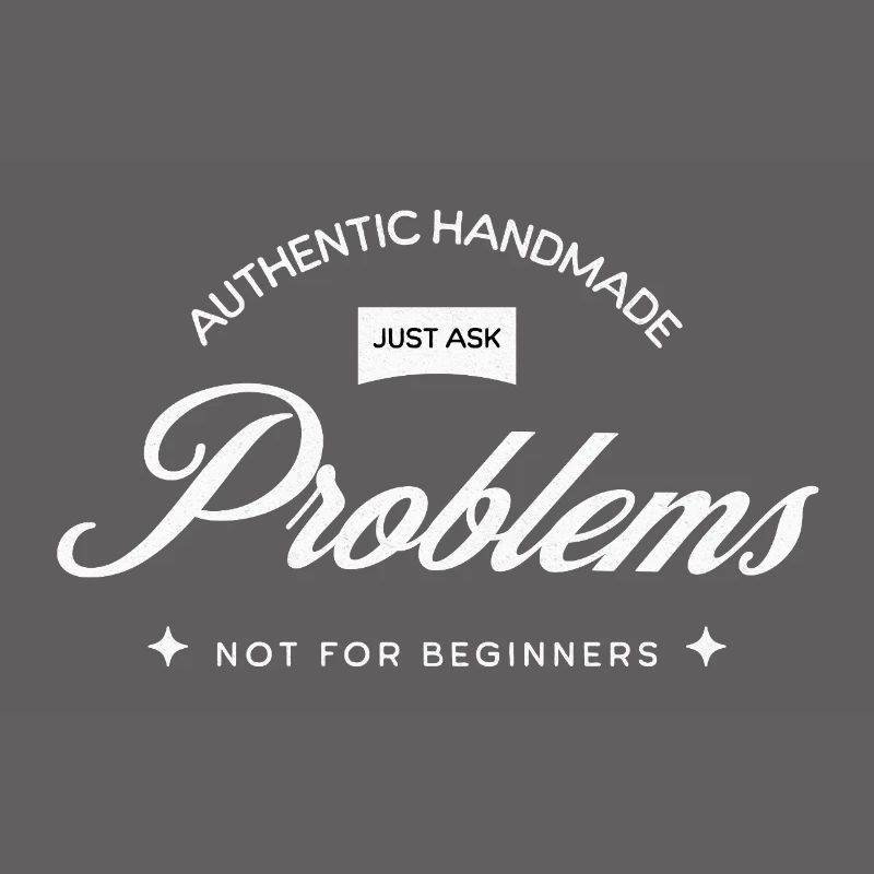 Handmade Problems – Just Ask!