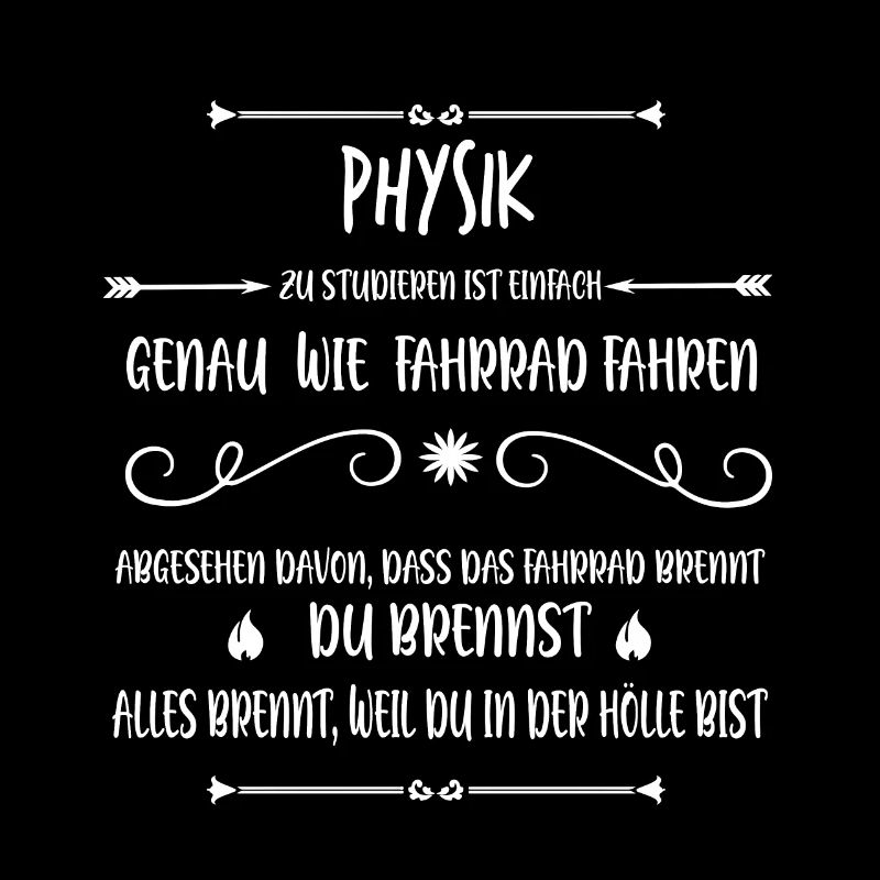 Physikstudent Physik Student | lustiger Spruch