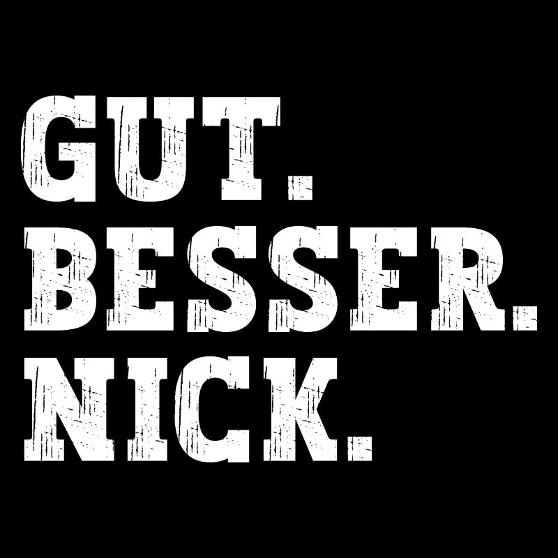 Gut Besser Nick Lustiger Spruch Name Nick