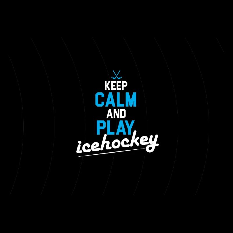 Keep Calm And Play Icehockey