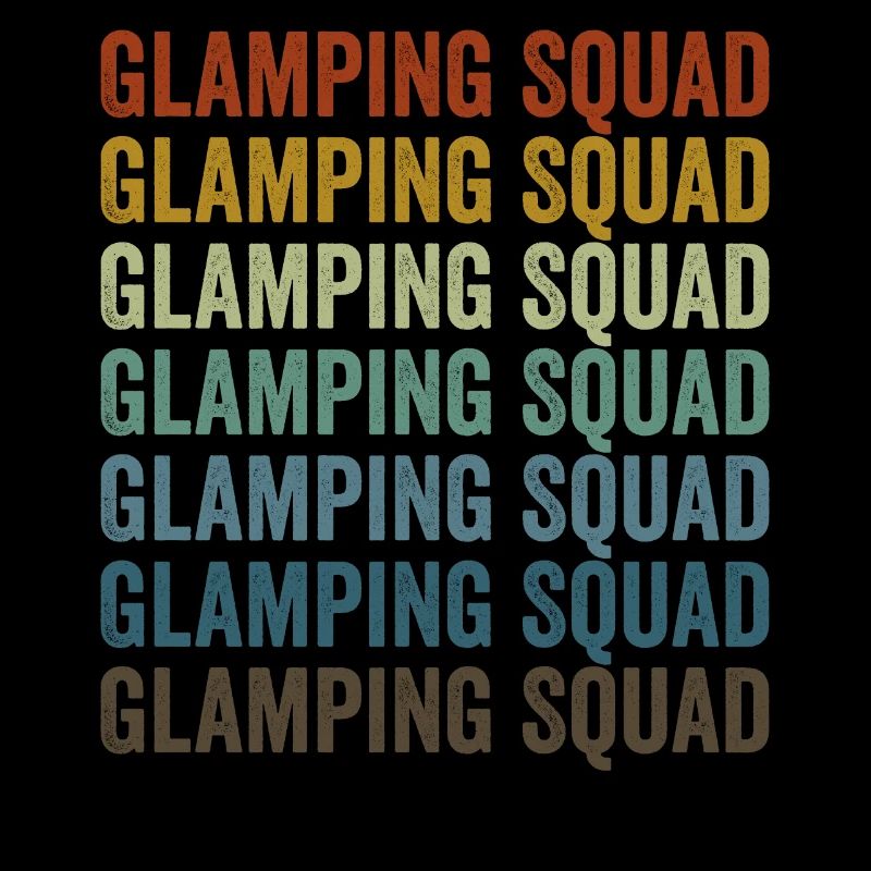 Glamping Squad Glamping Lovers Glamping Team