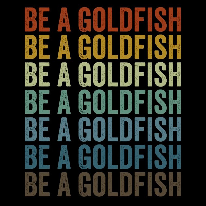 Sei ein Goldfisch Goldfisch