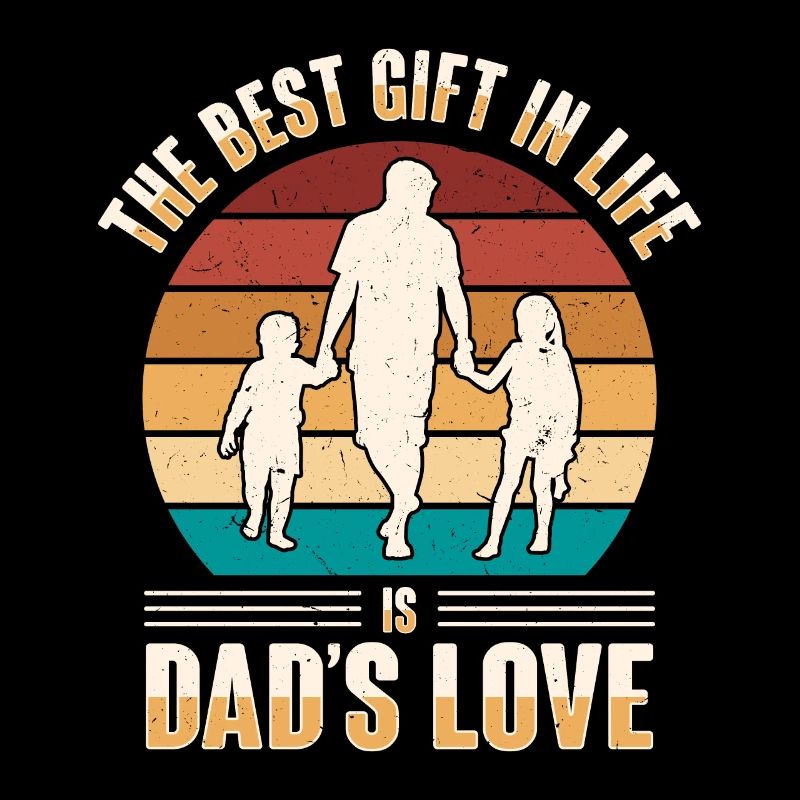 Best dad ever. Paternity-daddy-dad,