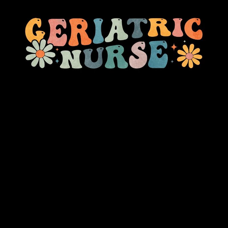Groovy Geriatric Nurse Nursing