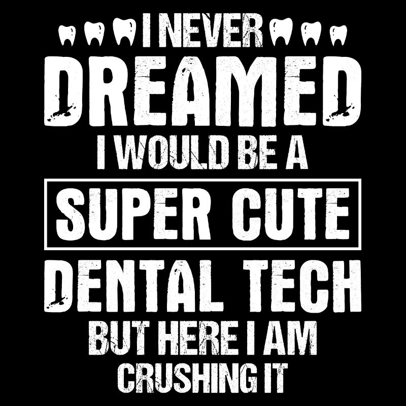 Funny Dental Laboratory Technician Dentist