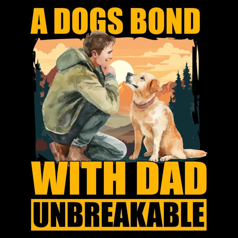 A Dogs bond with Dad unbreakable