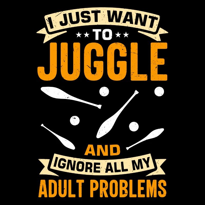 Funny juggling saying