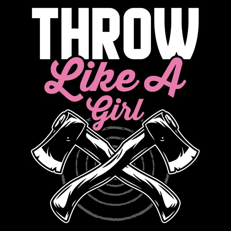 Axe Throwing Girl Hatchet Thrower Throwing Like an M