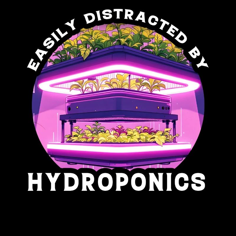 Easily distracted by Hydroponics