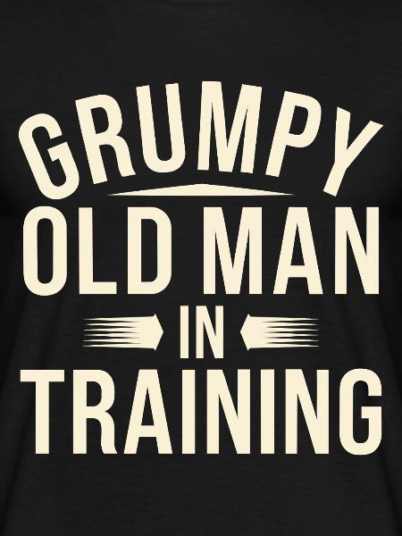 Grumpy Old Man Grumpy