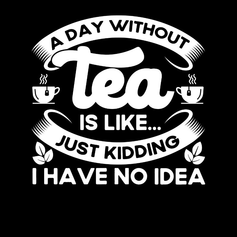 Tea Drinker Tea Lover Gift Tea