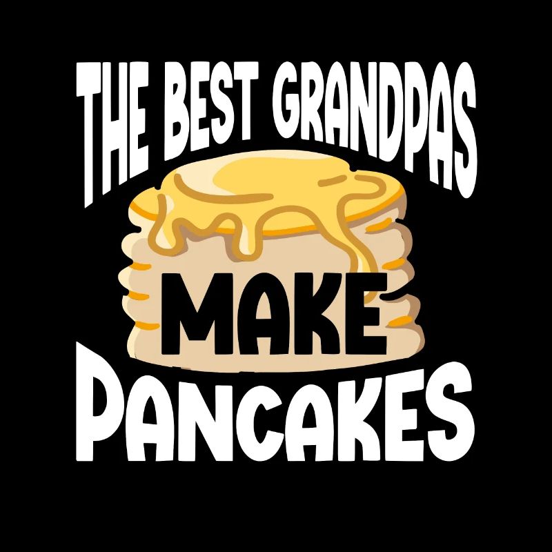 The Best Grandpas Make Pancakes Pancake Maker