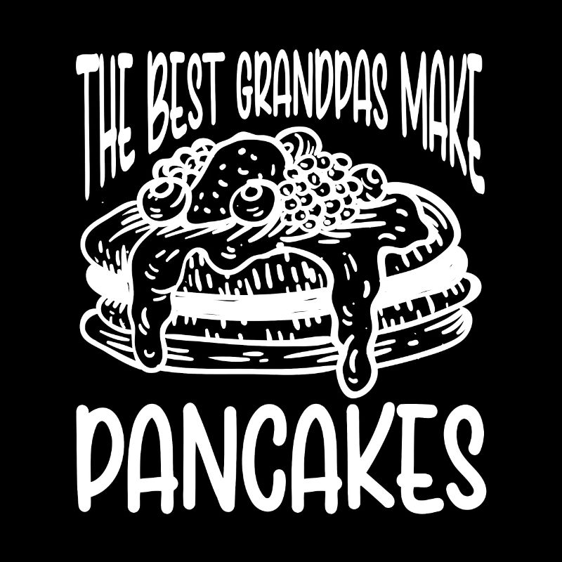 The Best Grandpas Make Pancakes Pancake Maker