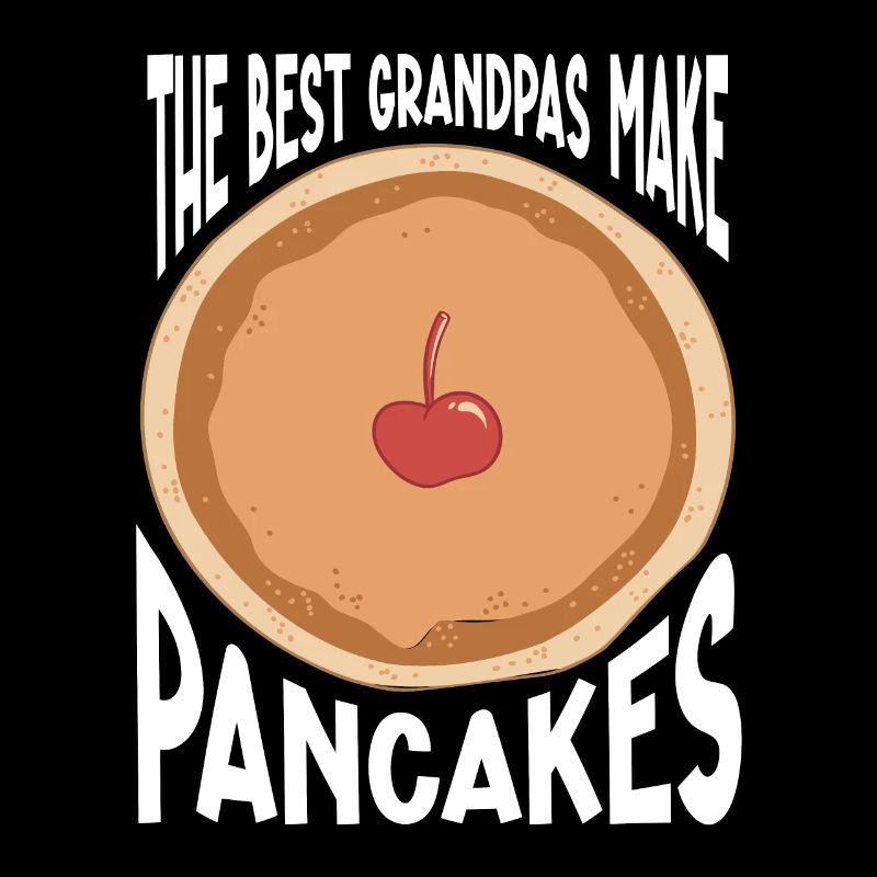 The Best Grandpas Make Pancakes Pancake Maker