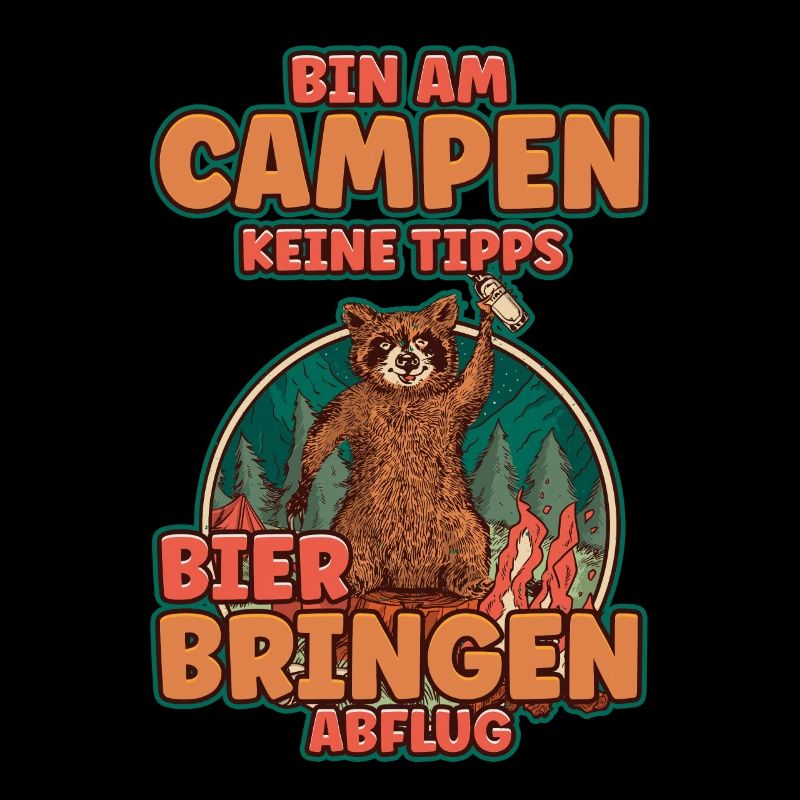 Bin am Campen keine Tipps Bier bringen Abflug Zelt
