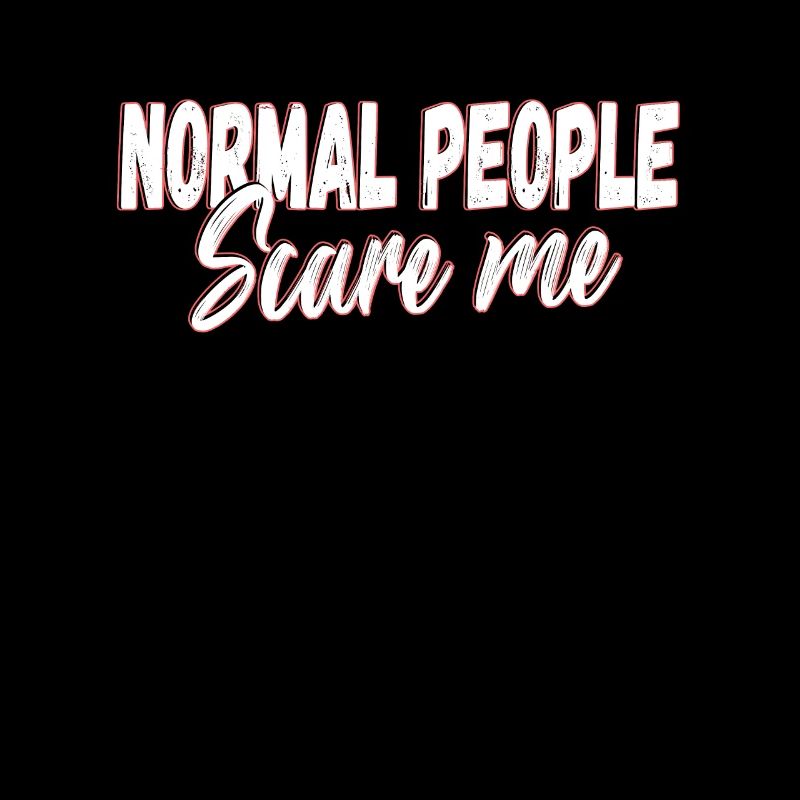 normal people scare me