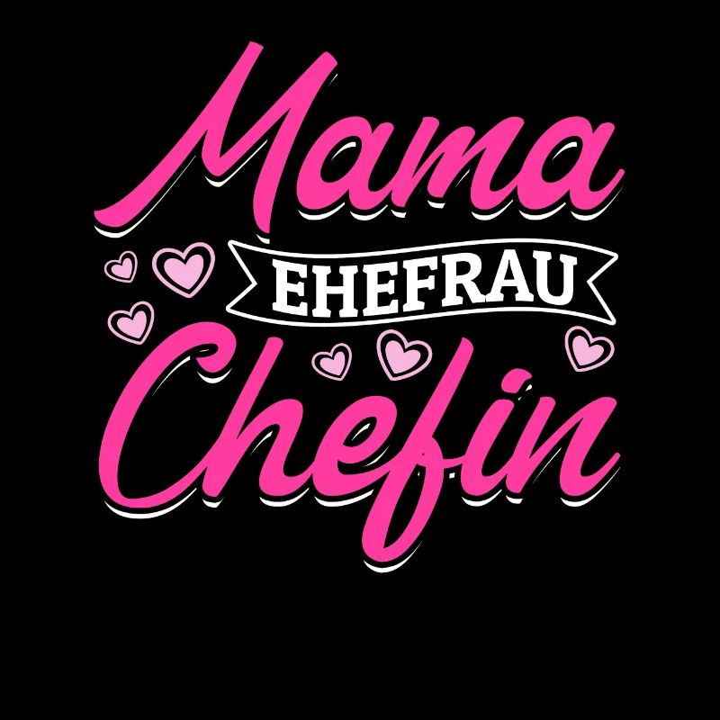 Mama Ehefrau Chefin - Zum Muttertag