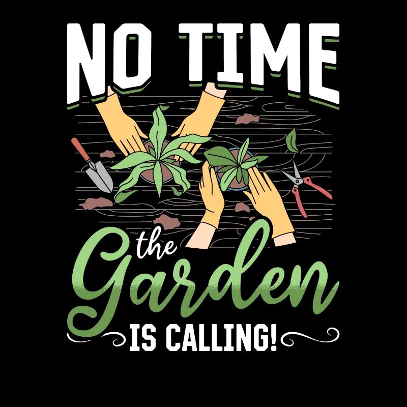 No time, the garden is calling!