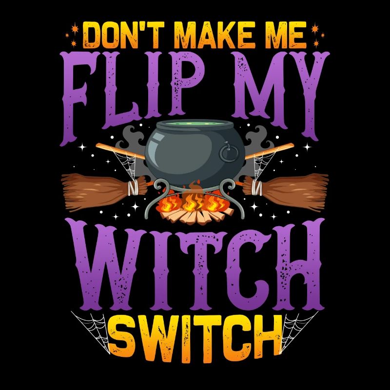 Ne me fais pas basculer mon interrupteur de sorcière - Halloween