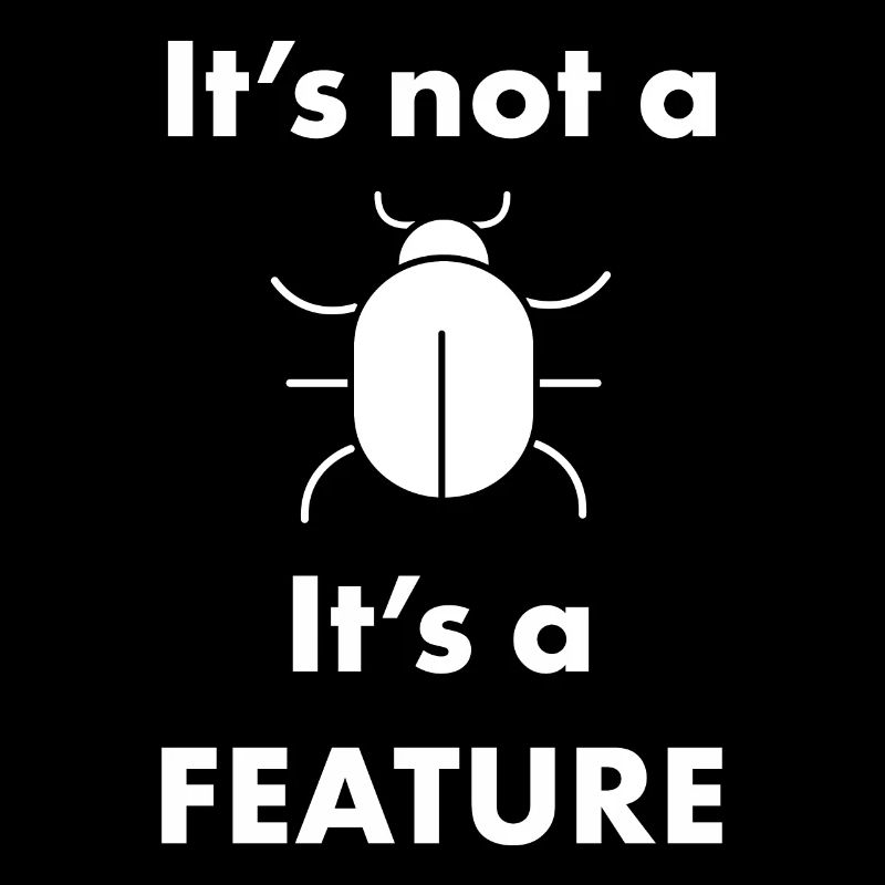 Es ist kein Bug, es ist ein Feature Funny