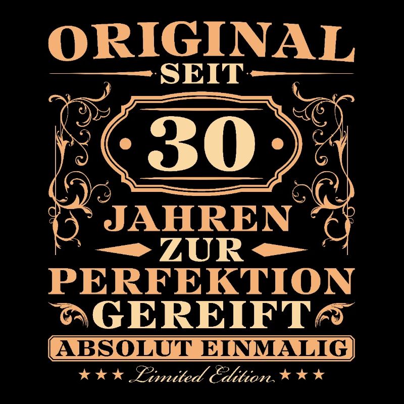 Original seit 30 Jahren Einmalig 30 Geburtstag