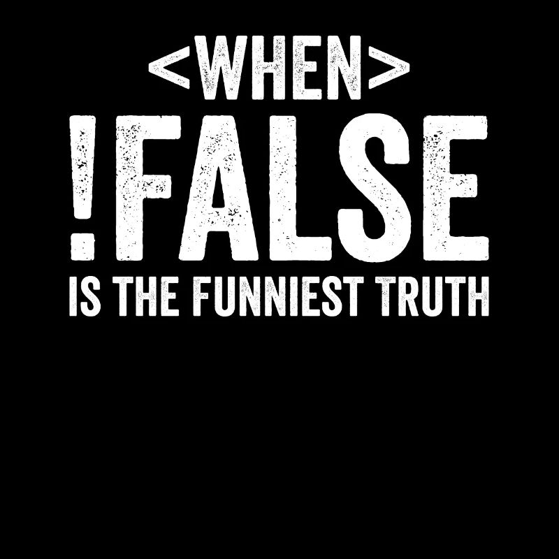 When False Is The Funniest Truth Funny Programmer