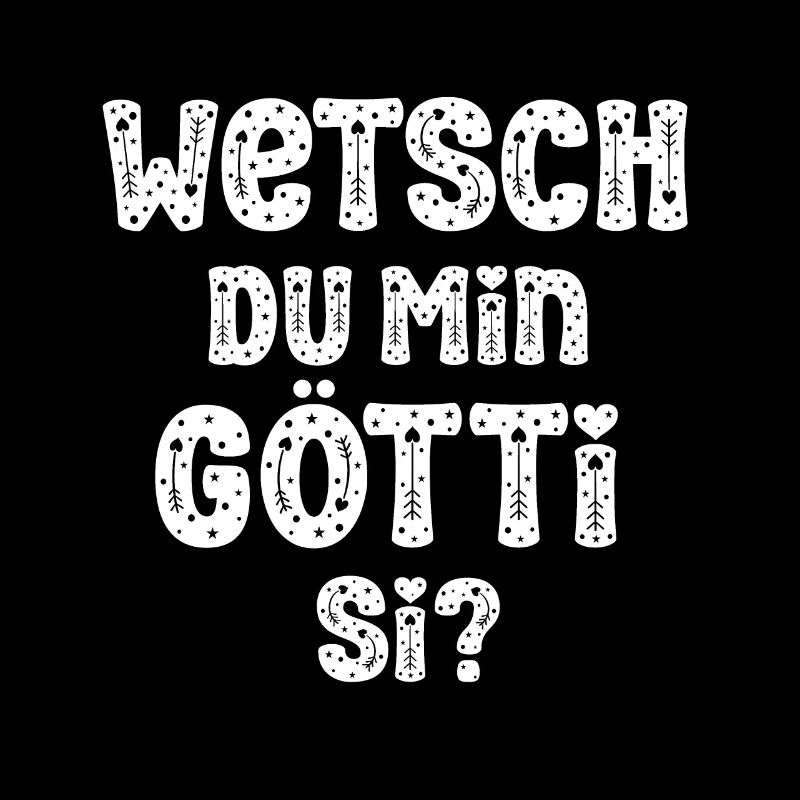 Wetsch du min Götti si Patenonkel Schweiz Taufpate