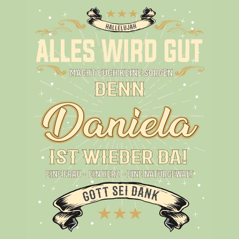 Daniela T-Shirt, Alles wird gut!