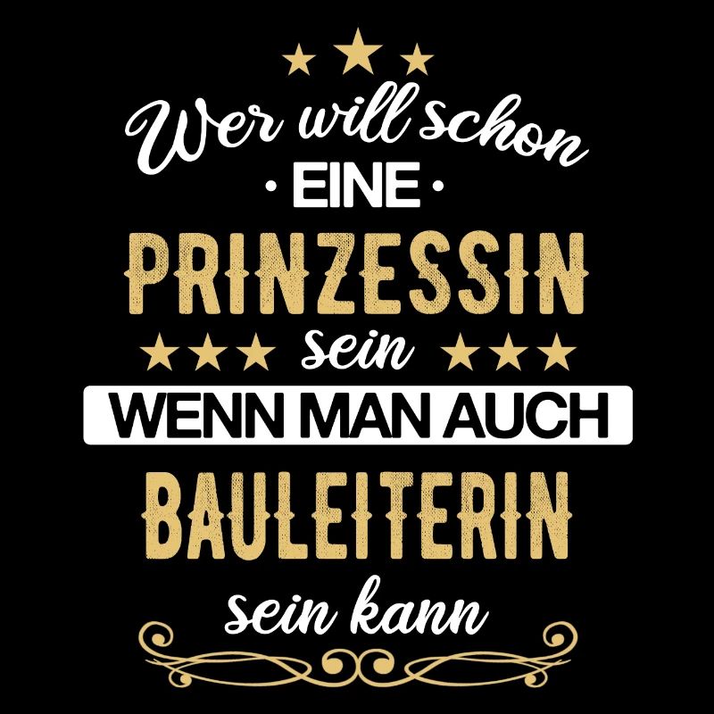 Bauleiter Bauleiterin Bauarbeiter Beruf Spruch