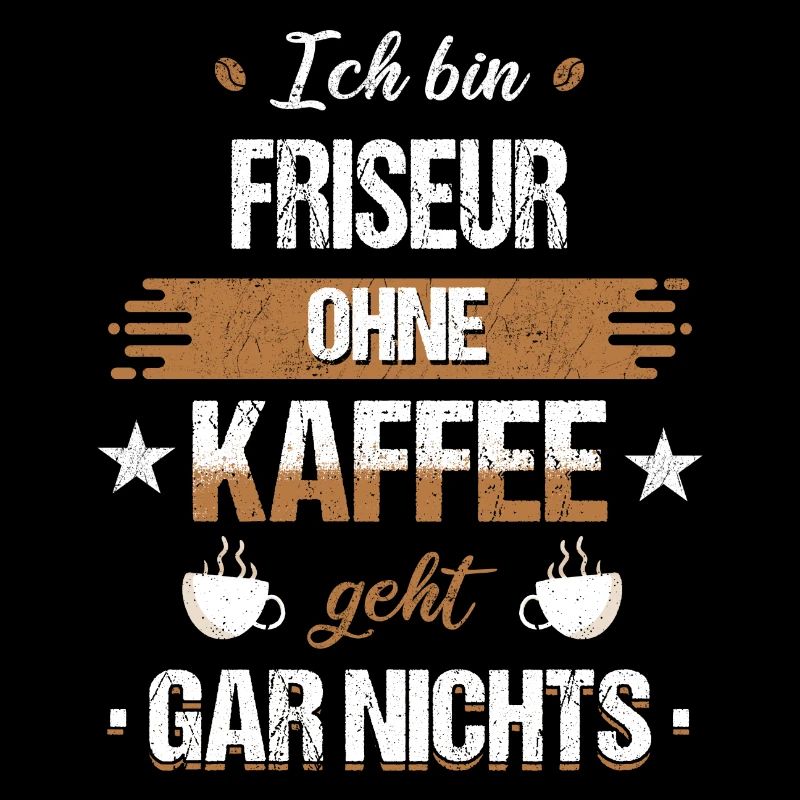 Friseur Friseurin Frisör Arbeit Beruf Spruch