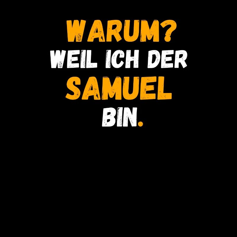 SAMUEL Name Vorname Weil Ich Der SAMUEL bin