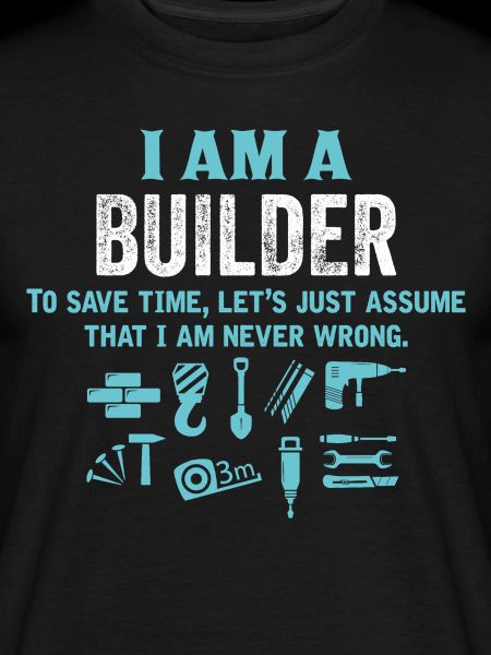 I Am A Builder...