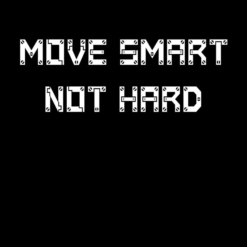Move Smart Not Hard - Umzug