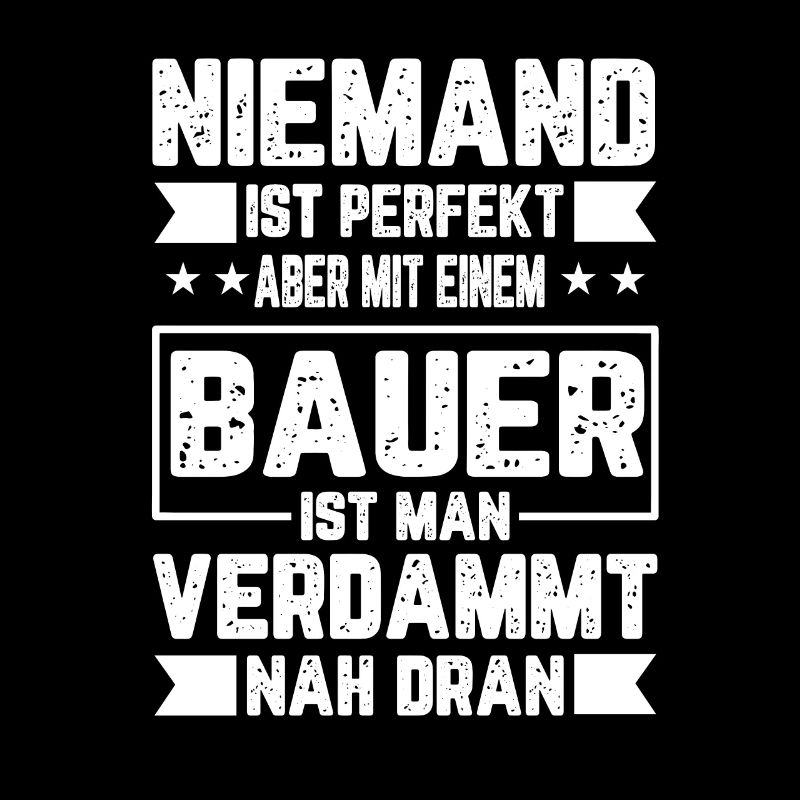 Bauer Niemand ist Perfekt Geschenkidee