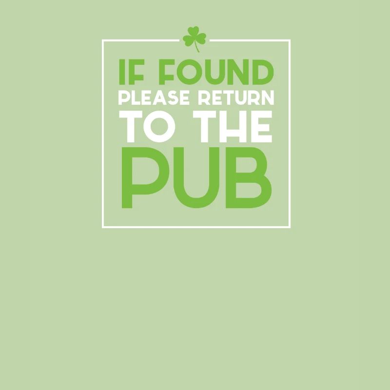 If Found Please Return To The Pub St. Patrick's